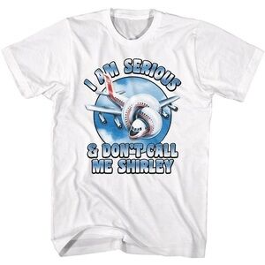 Airplane I Am Serious Dont Call Me Shirley Funny Movie Quote T-Shirt